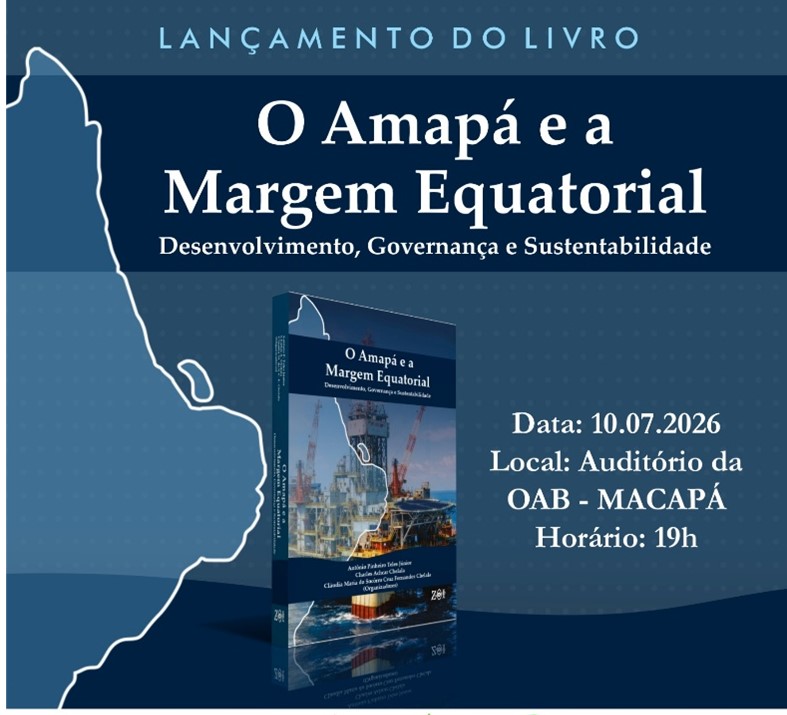 Livro reúne especialistas para discutir os desafios e oportunidades da Margem Equatorial no Amapá